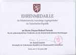 Ehrenmedaille des Ministeriums für Auswärtige Angelegenheiten der Tschechischen Republik,für D.R.Parisek, 17.12.09